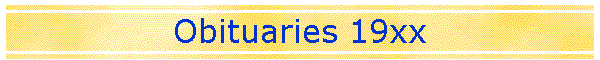 Obituaries 19xx