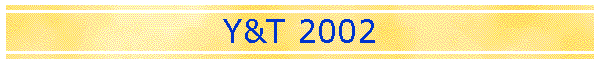 Y&T 2002